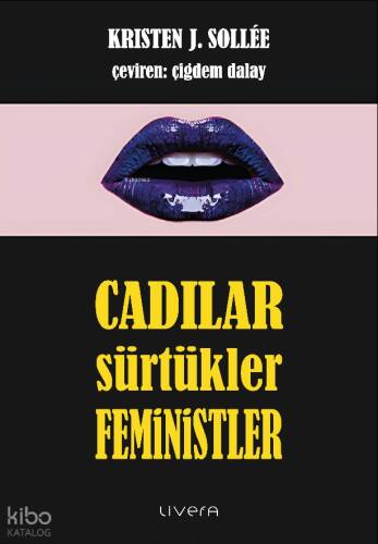 Cadılar, Sürtükler, Feministler - 1