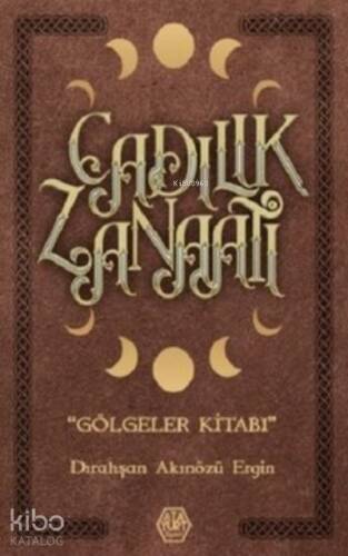 Cadılık Zanaatı (Ciltli) ;Gölgeler Kitabı - 1