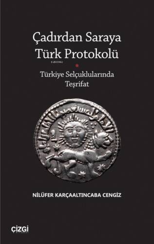 Çadırdan Saraya Türk Protokolü;Türkiye Selçuklularında Teşrifat - 1