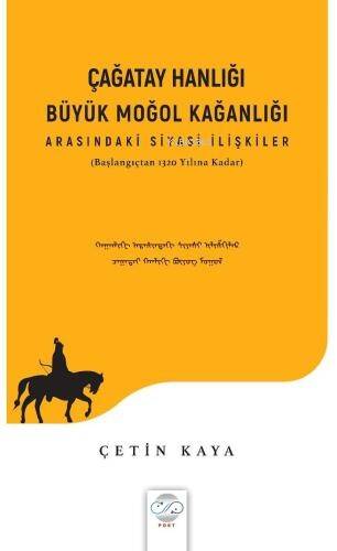 Çağatay Hanlığı Büyük Moğol Kağanlı ;Arasındaki Siyasi İlişkiler - 1