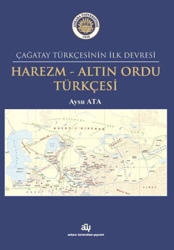 Çağatay Türkçesinin İlk Devresi: Harezm-Altın Ordu Türkçesi - 1