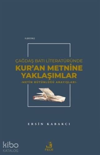 Çağdaş Batı Literatüründe Kur'an Metnine Yaklaşımlar - 1