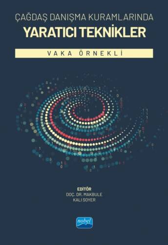 Çağdaş Danışma Kuramlarından Yaratıcı Teknikler- Vaka Örnekli - 1