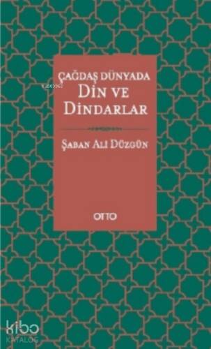 Çağdaş Dünyada Din ve Dindarlar - 1