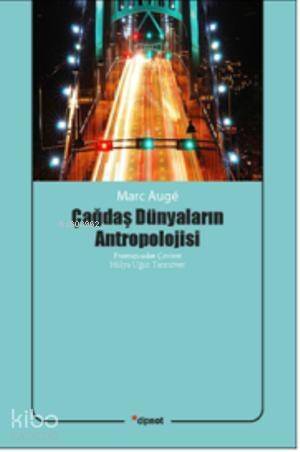 Çağdaş Dünyaların Antropolojisi - 1