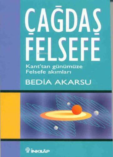 Çağdaş Felsefe; Kant'tan Günümüze Felsefe Akımları - 1