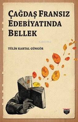 Çağdaş Fransız Edebiyatında Bellek - 1