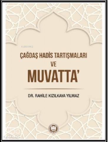 Çağdaş Hadis Tartışmaları ve Muvatta - 1