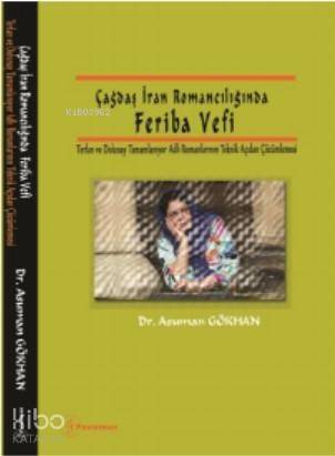 Çağdaş İran Romancılığında Feriba Vefi; Terlan ve Dolunay Tamamlanıyor Adlı Romanlarının Teknik Açıdan Çözümlemesi - 1