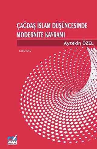 Çağdaş İslam Düşüncesinde Modernite Kavramı - 1