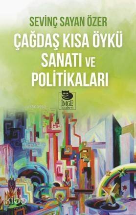 Çağdaş Kısa Öykü Sanatı Ve Politikaları - 1