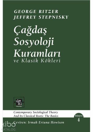 Çağdaş Sosyoloji Kuramları; ve Klasik Kökleri - 1