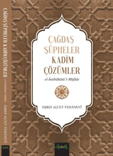 Çağdaş Şüpheler, Kadim Çözümler (İntibahatü’l Müfide) - 1