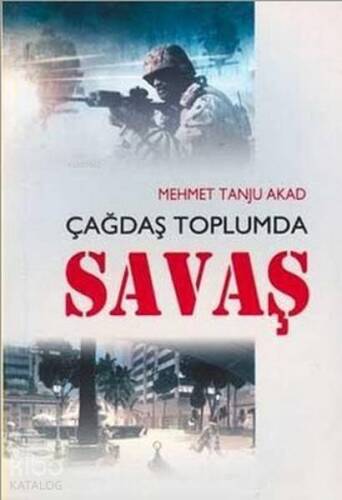 Çağdaş Toplumda Savaş - 1