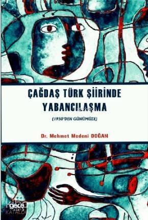 Çağdaş Türk Şiirinde Yabancılaşma; (1950'den Günümüze) - 1