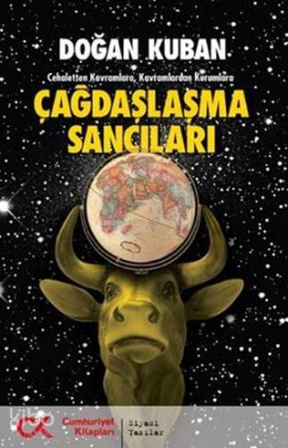 Çağdaşlaşma Sancıları; Cehaletten Kavramlara Kavramlardan Kurumlara - 1