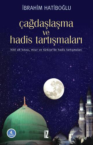 Çağdaşlaşma ve Hadis Tartışmaları; Hint Alt Kıtası, Mısır ve Türkiye'de Hadis Tartışmaları - 1