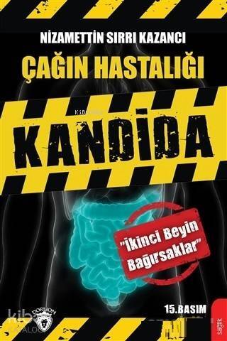 Çağın Hastalığı Kandida - 1