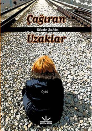 Çağıran Uzaklar - 1