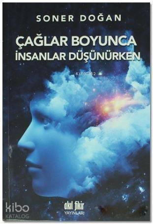 Çağlar Boyunca İnsanlar Düşünürken - 1