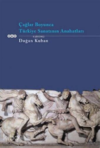 Çağlar Boyunca Türkiye Sanatının Anahatları - 1