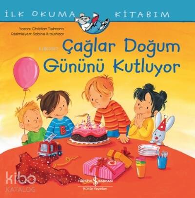 Çağlar Doğum Gününü Kutluyor;İlk Okuma Kitabım - 1