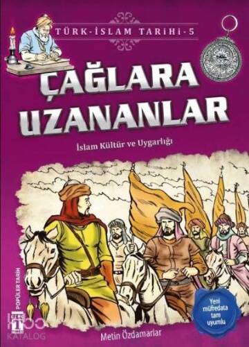 Çağlara Uzananlar; Türk-İslam Tarihi, 9+ Yaş - 1