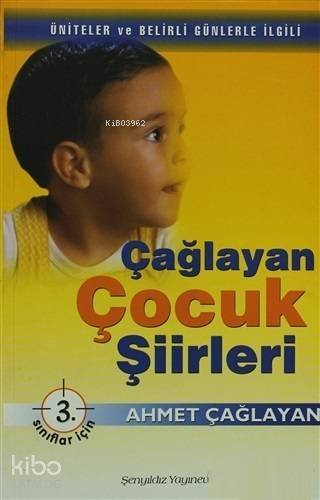 Çağlayan Çocuk Şiirleri - 3. Sınıflar İçin; Üniteler ve Belirli Günlerle İlgili - 1