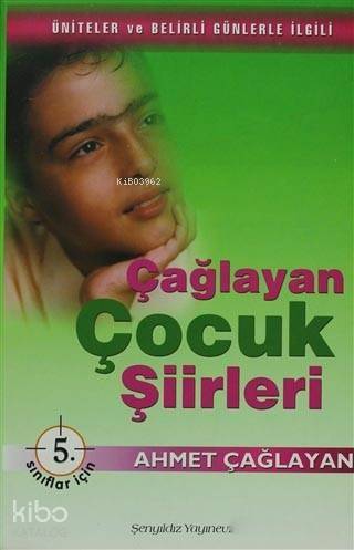 Çağlayan Çocuk Şiirleri - 5. Sınıflar İçin; Üniteler ve Belirli Günlerle İlgili - 1