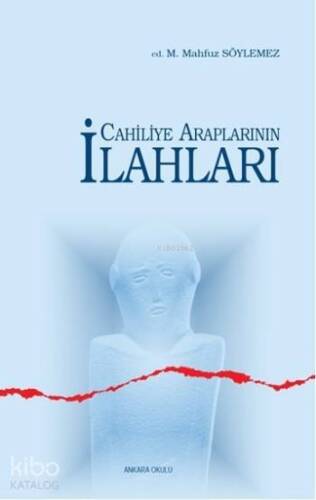 Cahiliye Araplarının İlahları - 1