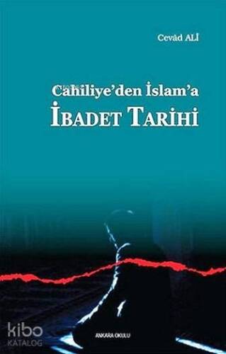 Cahiliye'den İslam'a İbadet Tarihi - 1