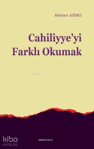 Cahiliyye'yi Farklı Okumak - 1