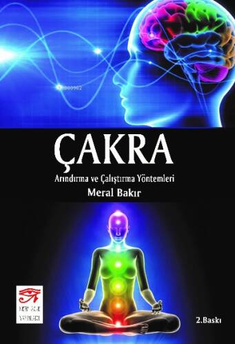 Çakra;Arındırma ve Çalıştırma Yöntemleri - 1