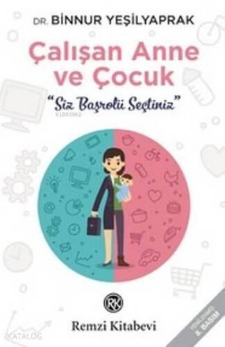 Çalışan Anne ve Çocuk; Siz Başrolü Seçtiniz - 1