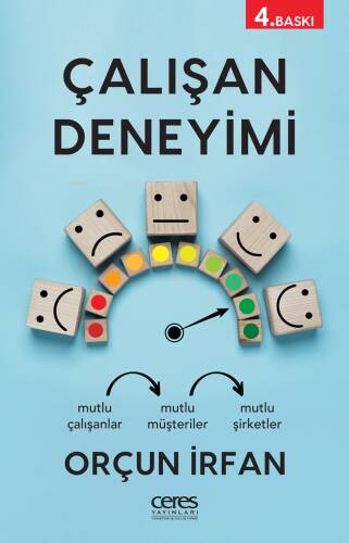 Çalışan Deneyimi;Mutlu Çalışanlar, Mutlu Müşteriler, Mutlu Şirketler - 1