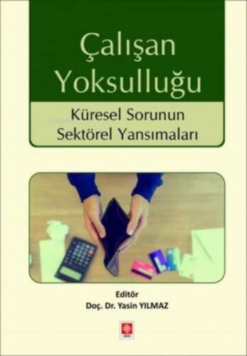 Çalışan Yoksulluğu - Küresel Sorunun Sektörel Yansımaları - 1