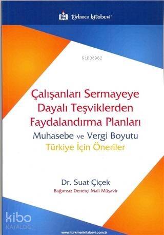 Çalışanları Sermayeye Dayalı Teşviklerden Faydalandırma Planları; Muhasebe ve Vergi Boyutu Türkiye İçin Öneriler - 1