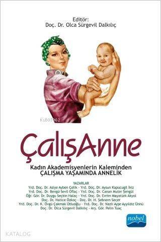 ÇalışAnne; Kadın Akademisyenlerin Kaleminden Çalışma Yaşamında Annelik - 1