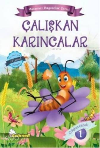 Çalışkan Karıncalar; Maceracı Hayvanlar Serisi - 1