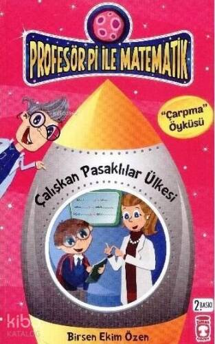 Çalışkan Pasaklılar Ülkesi - Çarpma; Profesör Pi ile Matematik (9+ Yaş) - 1