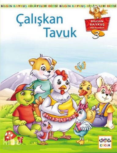 Çalışkan Tavuk; Bilgin Baykuş Hikayeleri Dizisi 3. Kitap - 1