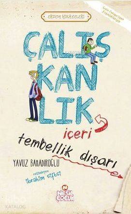 Çalışkanlık İçeri, Tembellik Dışarı - 1