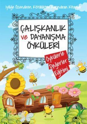 Çalışkanlık ve Dayanışma Öyküleri - 1