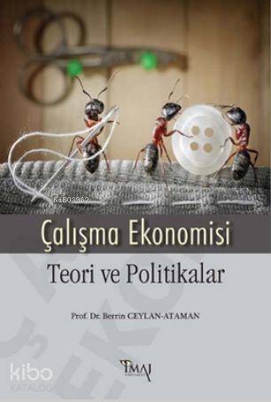 Çalışma Ekonomisi - Teori ve Politikalar - 1