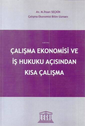 Çalışma Ekonomisi ve İş Hukuku Açısından Kısa Çalışma - 1