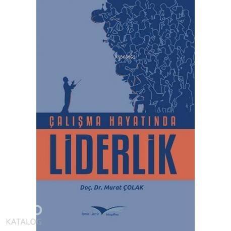 Çalışma Hayatında Liderlik - 1