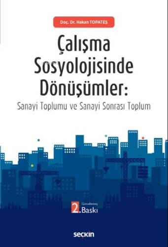 Çalışma Sosyolojisinde Dönüşümler - 1