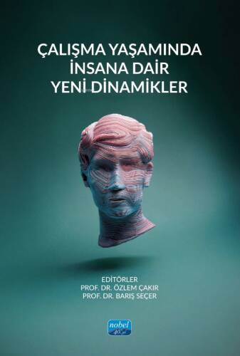 Çalışma Yaşamında İnsana Dair Yeni Dinamikler - 1