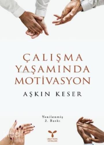 Çalışma Yaşamında Motivasyon - 1