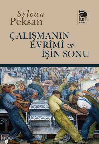 Çalışmanın Evrimi ve İşin Sonu - 1